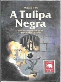 A Tulipa Negra  (Adaptado)