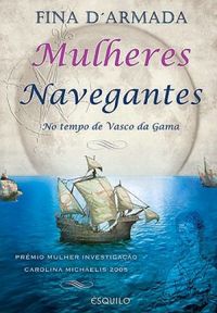 Mulheres Navegantes no Tempo de Vasco da Gama