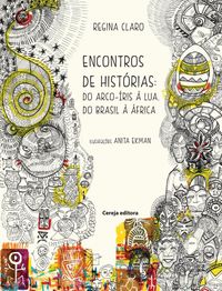 Encontros de Histrias. Do Arco-ris  Lua, do Brasil  frica