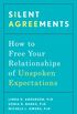 Silent Agreements: How to Uncover Unspoken Expectations and Save Your Relationship