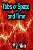 Tales of Space and Time (English Edition)