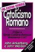 Os Fatos sobre o Catolicismo Romano