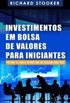 INVESTIMENTOS EM BOLSA DE VALORES PARA INICIANTES