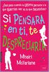 SI PENSARA EN TI, TE DESPRECIARA (Spanish Edition)