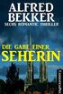 Die Gabe einer Seherin: Sechs Romantic Thriller: Cassiopeiapress Spannung (German Edition)