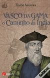 Vasco da Gama  O Caminho da ndia