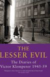 The Lesser Evil: The Diaries of Victor Klemperer 1945-1959
