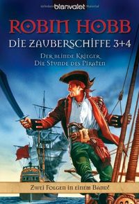 Die Zauberschiffe 3 + 4: Der blinde Krieger / Die Stunde des Piraten - Zwei Folgen in einem Band!