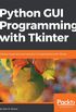 Python GUI Programming with Tkinter