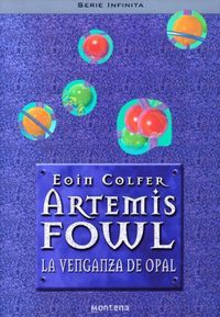 La venganza de Opal (Artemis Fowl 4) (Spanish Edition)