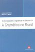 As Concepes Linguisticas No Seculo XIX. A Gramtica No Brasil