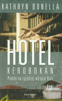 Hotel Kerobokan: Pieklo na rajskiej wyspie Bali
