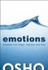 Emotions: Freedom from Anger, Jealousy and Fear