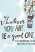 Whatever You are, be a Good One