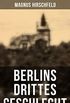 Berlins drittes Geschlecht: Das homosexuelle Leben um das Jahr 1900 (German Edition)