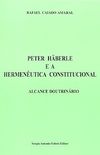 Peter Haberle E A Hermeneutica Constitucional - Alcance Doutrinario