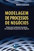 Modelagem de Processos de Negcios. Roteiro Para Realizao de Projetos de Modelagem de Processos de Negcios