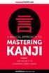 A Radical Approach to Mastering Kanji