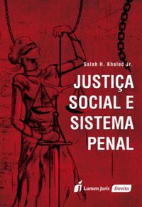 Justia Social e Sistema Penal