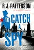 To Catch a Spy (An Ed Maddux Cold War Spy Thriller Book 2) (English Edition)