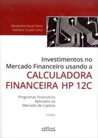 Investimentos No Mercado Financeiro Usando A Calculadora Financeira HP 12c