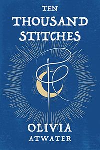 Ten Thousand Stitches (Regency Faerie Tales Book 2) (English Edition)