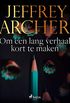 Om een lang verhaal kort te maken (Dutch Edition)