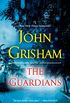The Guardians: A Novel (English Edition)