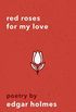 Red Roses For My Love (English Edition)