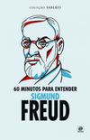 Coleo Saberes - 60 Minutos Para Entender Sigmund Freud