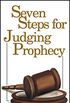 Seven Steps for Judging Prophecy (English Edition)