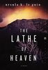 The Lathe of Heaven: A Novel