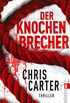 Der Knochenbrecher (Ein Hunter-und-Garcia-Thriller 3) (German Edition)