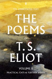 The Poems of T. S. Eliot, vol. II