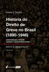 Histria do Direito de Greve no brasil (1890 - 1946)