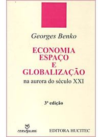 Economia Espao e Globalizao: na Aurora Sculo XXI