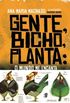 Gente, Bicho, Planta