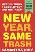 New Year, Same Trash: Resolutions I Absolutely Did Not Keep (A Vintage Short) (English Edition)