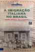 A Imigrao Italiana no Brasil