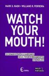 Watch Your Mouth