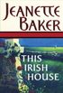 This Irish House (English Edition)