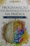Programao Neurolingustica Na Prtica