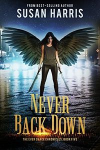 Never Back Down (The Ever Chace Chronicles Book 5) (English Edition)