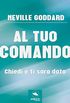 Al tuo comando: Chiedi e ti sar dato (Italian Edition)
