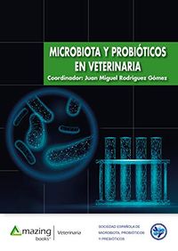 Microbiota y probiticos en veterinaria (Spanish Edition)