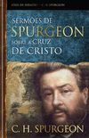 Sermes de Spurgeon Sobre a Cruz de Cristo