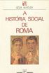 A Histria Social de Roma