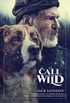 The Call of the Wild: The Original Classic Novel Featuring Photos from the Film (English Edition)