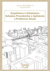 Arquitetura e Urbanismo: Solues Precedentes e Aplicveis a Problemas Atuais