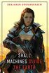 Shall Machines Divide the Earth (Machine Mandate Book 3) (English Edition)